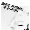 Being Normal Is Boring Poster