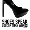 Shoes Speak Poster
