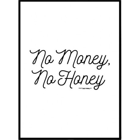 No Money, No Honey